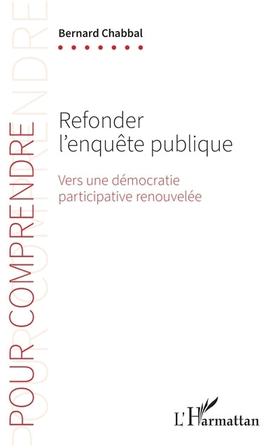 Refonder l'enquête publique