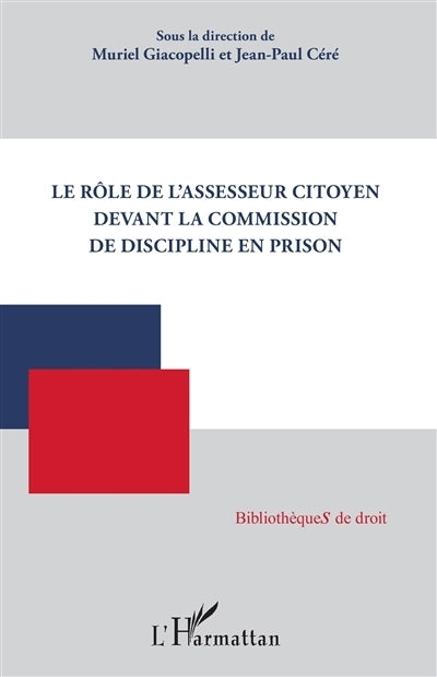 rôle de l'assesseur citoyen devant la commission de discipline en prison (Le)