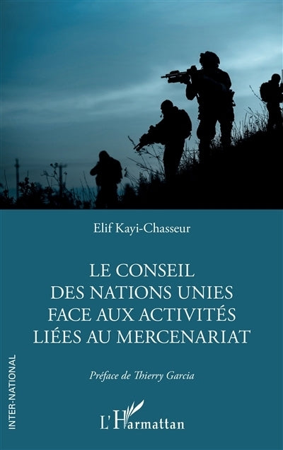 Conseil des Nations unies face aux activités liées au mercenariat (Le)