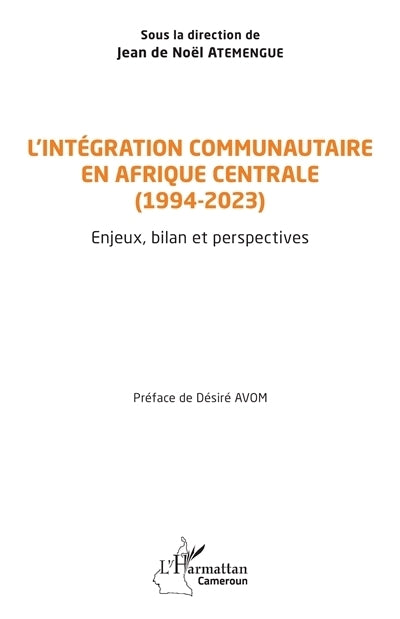 intégration communautaire en Afrique centrale (1994-2023) (L')
