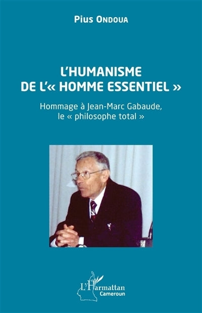 humanisme de l'homme essentiel (L')