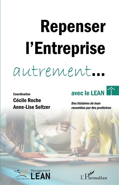 Repenser l'entreprise autrement... avec le lean