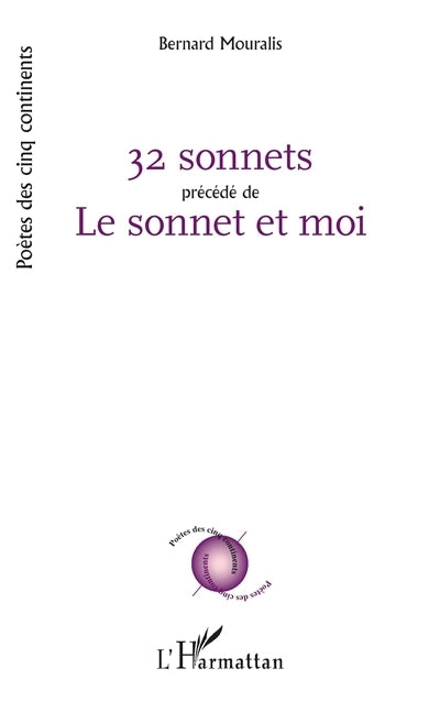 32 sonnets ; Le sonnet et moi