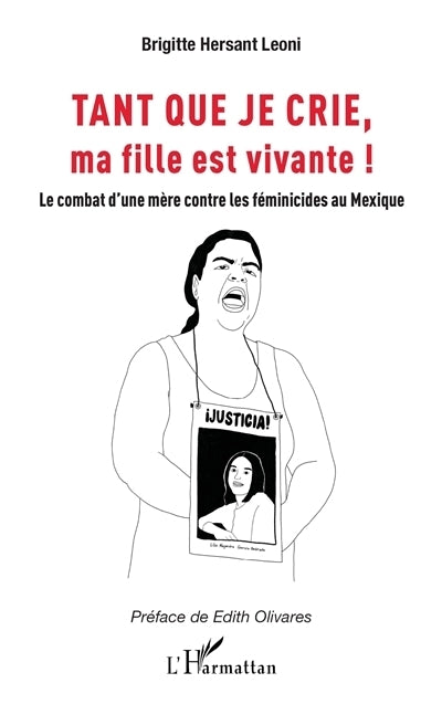Tant que je crie, ma fille est vivante !