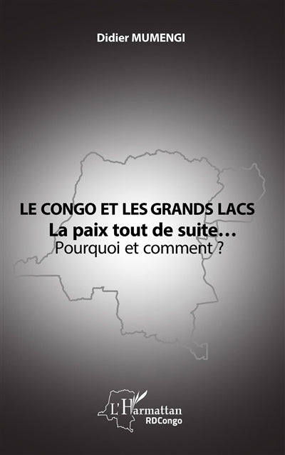 Congo et les Grands Lacs (Le)