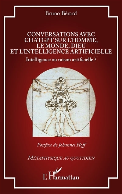 Conversations avec ChatGPT sur l'homme, le monde, Dieu et l'intelligence artificielle