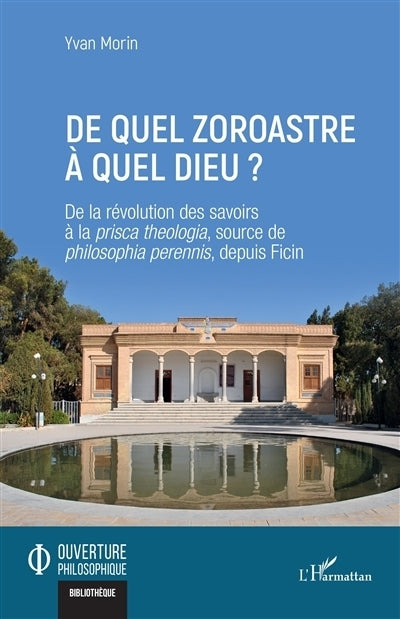 De quel Zoroastre à quel dieu ? 