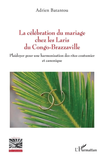 célébration du mariage chez les Laris du Congo-Brazzaville (La)