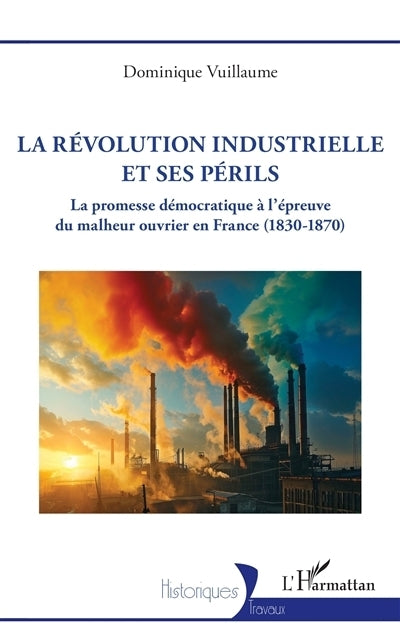 révolution industrielle et ses périls (La)