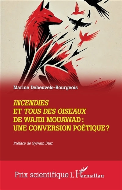 Incendies et Tous des oiseaux de Wajdi Mouawad