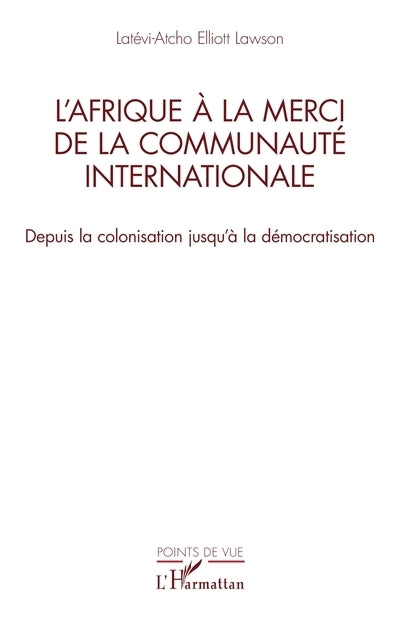Afrique à la merci de la communauté internationale (L')