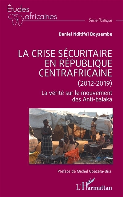 crise sécuritaire en République centrafricaine (2012-2019) (La)