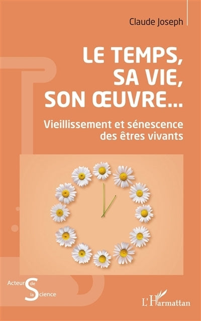 temps, sa vie, son oeuvre... (Le)