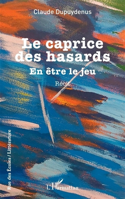caprice des hasards (Le)
