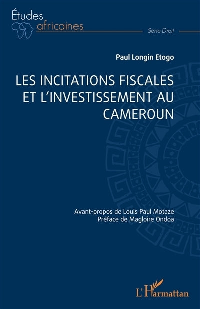 incitations fiscales et l'investissement au Cameroun (Les)