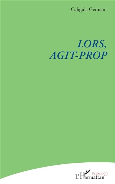 Lors, agit-prop