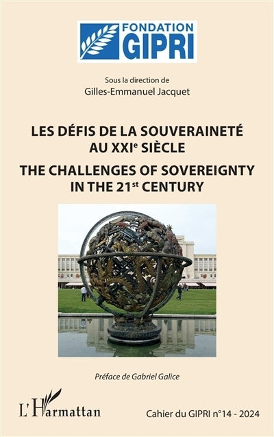 Cahier du GIPRI, n°14. Les défis de la souveraineté au XXIe siècle ; The challenges of sovereignty in the 21st century