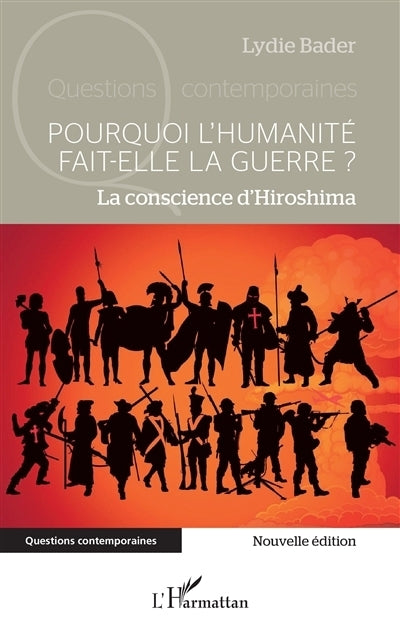 Pourquoi l'humanité fait-elle la guerre ?