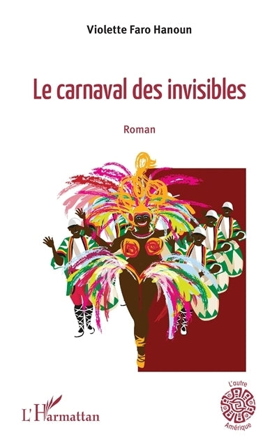 carnaval des invisibles (Le)