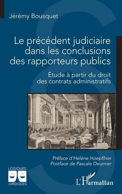 précédent judiciaire dans les conclusions des rapporteurs publics (Le)