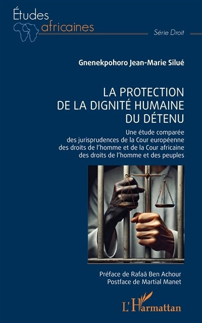 protection de la dignité humaine du détenu (La)