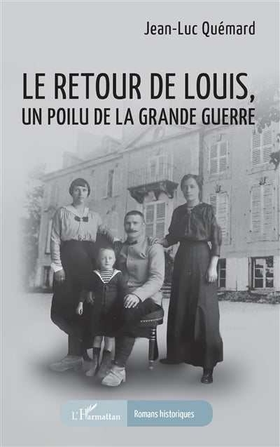 retour de Louis, un poilu de la Grande Guerre (Le)