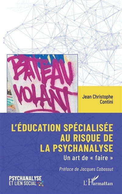 éducation spécialisée au risque de la psychanalyse (L')