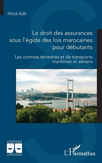 droit des assurances sous l'égide des lois marocaines pour débutants (Le)