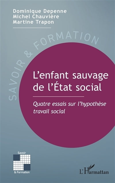 enfant sauvage de l'Etat social (L')