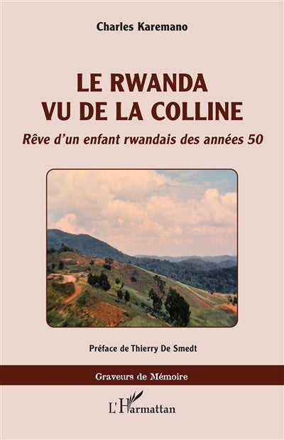 Rwanda vu de la colline (Le)