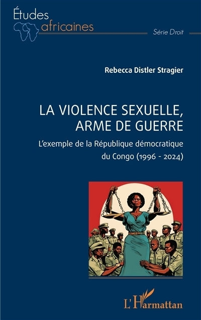 violence sexuelle, arme de guerre (La)
