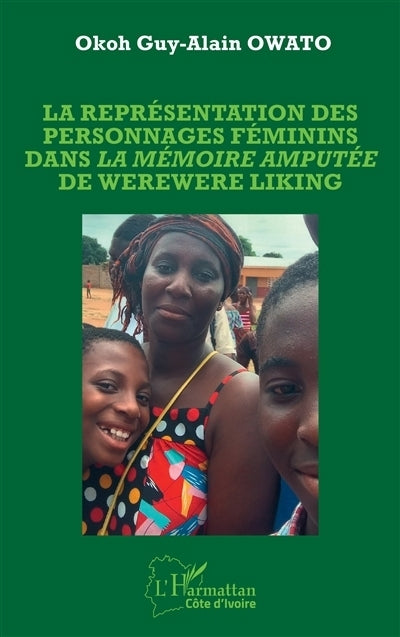 représentation des personnages féminins dans La mémoire amputée de Werewere Liking (La)