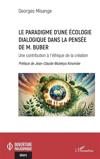 paradigme d'une écologie dialogique dans la pensée de M. Buber (Le)