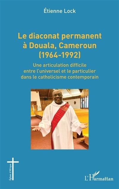 diaconat permanent à Douala, Cameroun (1964-1992) (Le)