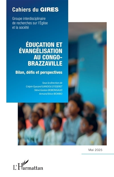 Cahiers du GIRES. Education et évangélisation au Congo-Brazzaville