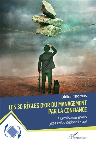 30 règles d'or du management par la confiance (Les)