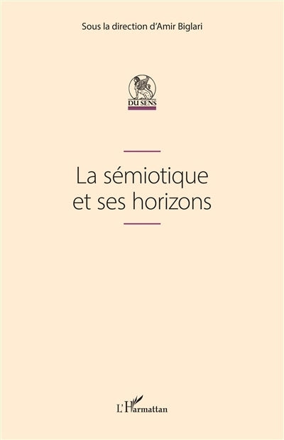 sémiotique et ses horizons (La)