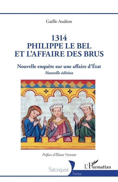 1314, Philippe le Bel et l'affaire des brus