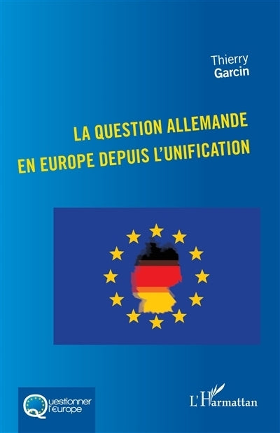 question allemande en Europe depuis l'unification (La)