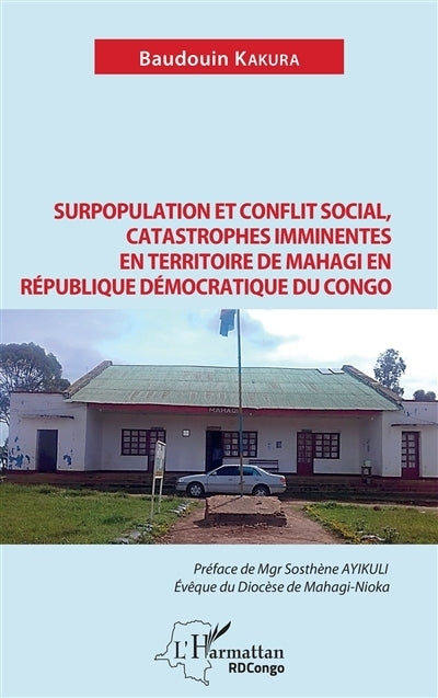 Surpopulation et conflit social, catastrophes imminentes en territoire de Mahagi en République démocratique du Congo