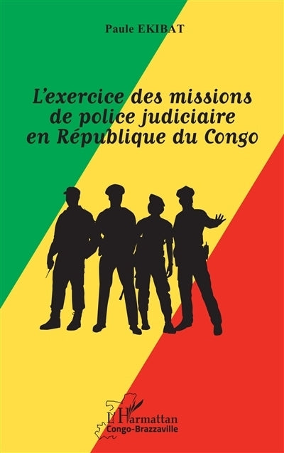exercice des missions de police judiciaire en République du Congo (L')