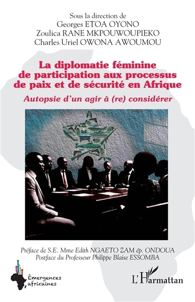 diplomatie féminine de participation aux processus de paix et de sécurité en Afrique (La)