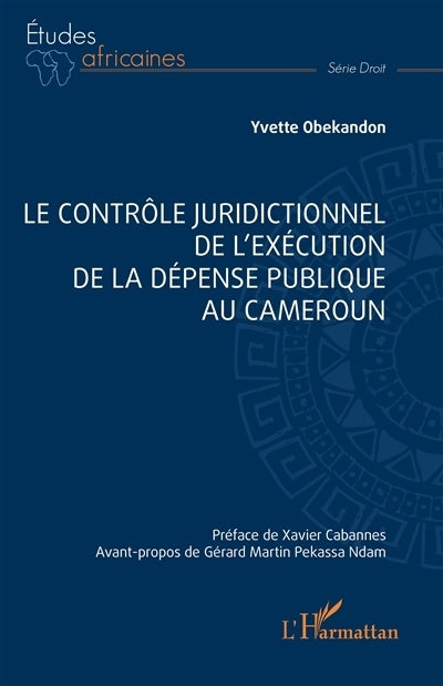 contrôle juridictionnel de l'exécution de la dépense publique au Cameroun (Le)