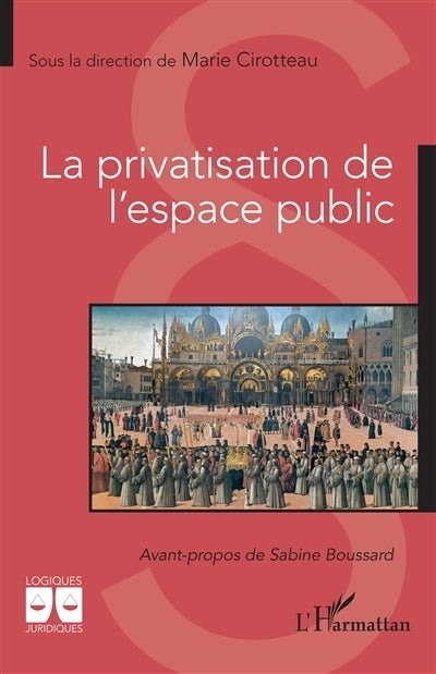 privatisation de l'espace public (La)