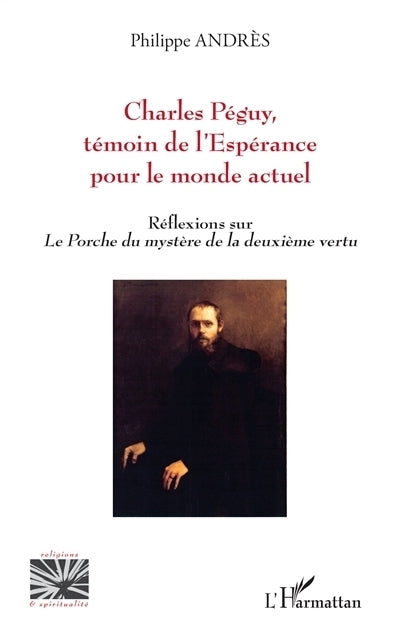 Charles Péguy, témoin de l'espérance pour le monde actuel
