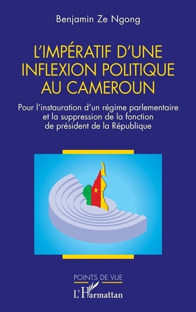 impératif d'une inflexion politique au Cameroun (L')