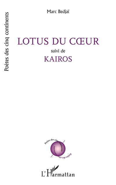 Lotus du coeur ; Kairos