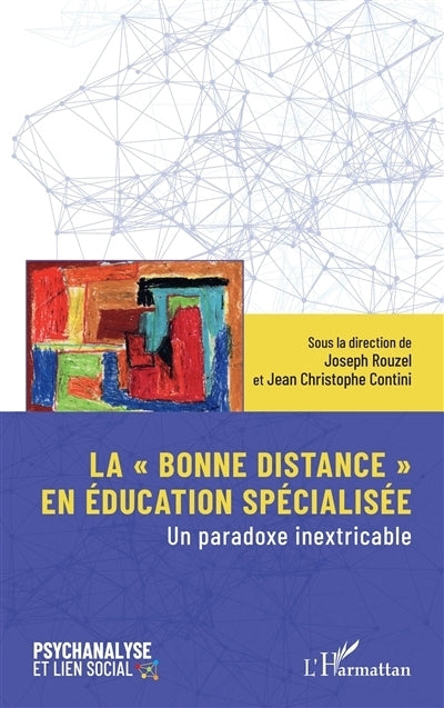 bonne distance en éducation spécialisée (La)