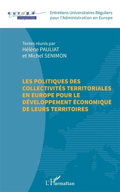 politiques des collectivités territoriales en Europe pour le développement économique de leurs territoires (Les)