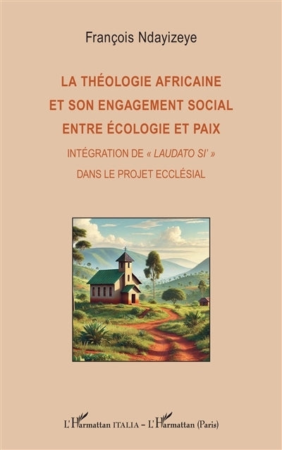 théologie africaine et son engagement social entre écologie et paix (La)